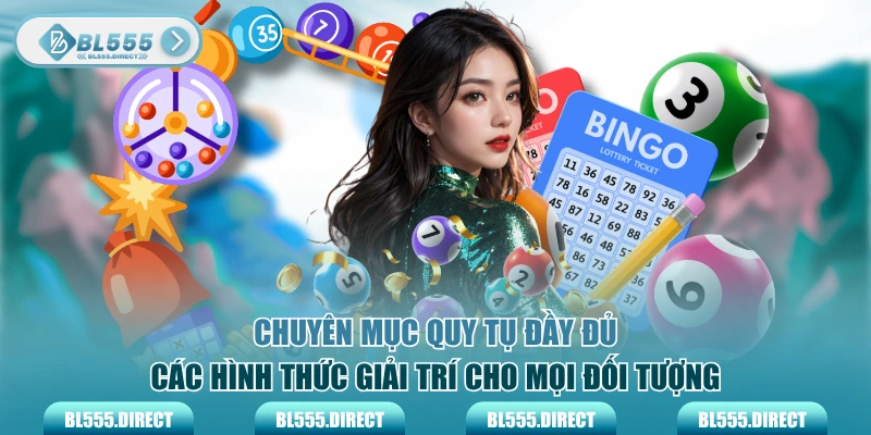 Chuyên mục quy tụ đầy đủ các hình thức giải trí cho mọi đối tượng