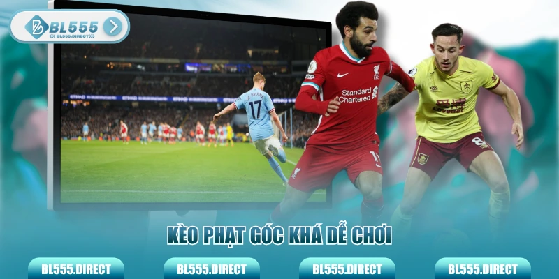 Kèo phạt góc khá dễ chơi