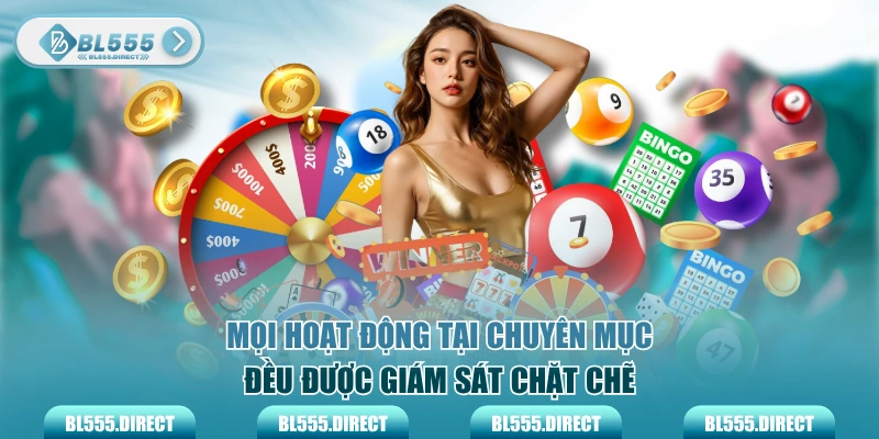 Mọi hoạt động tại chuyên mục đều được giám sát chặt chẽ