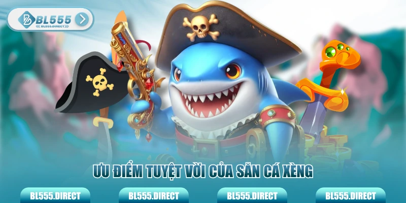 Ưu điểm tuyệt vời của săn cá xèng